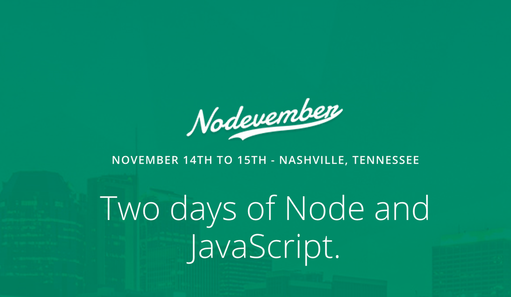 The Nodevember logo featuring the text 'Two days of Node and JavaScript below'. Also features the dates 'November 14th to 15th' and the location 'Nashville, Tennessee'.