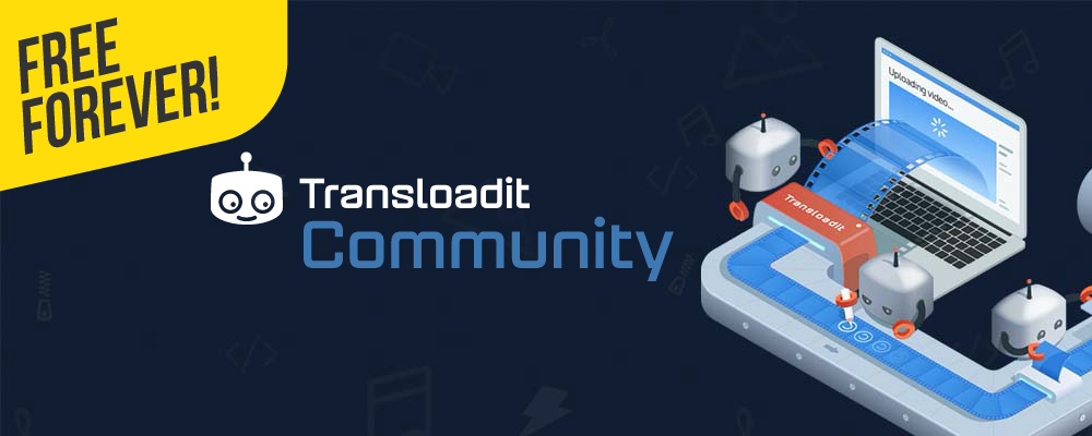 Transloadit Community Plan — now free forever