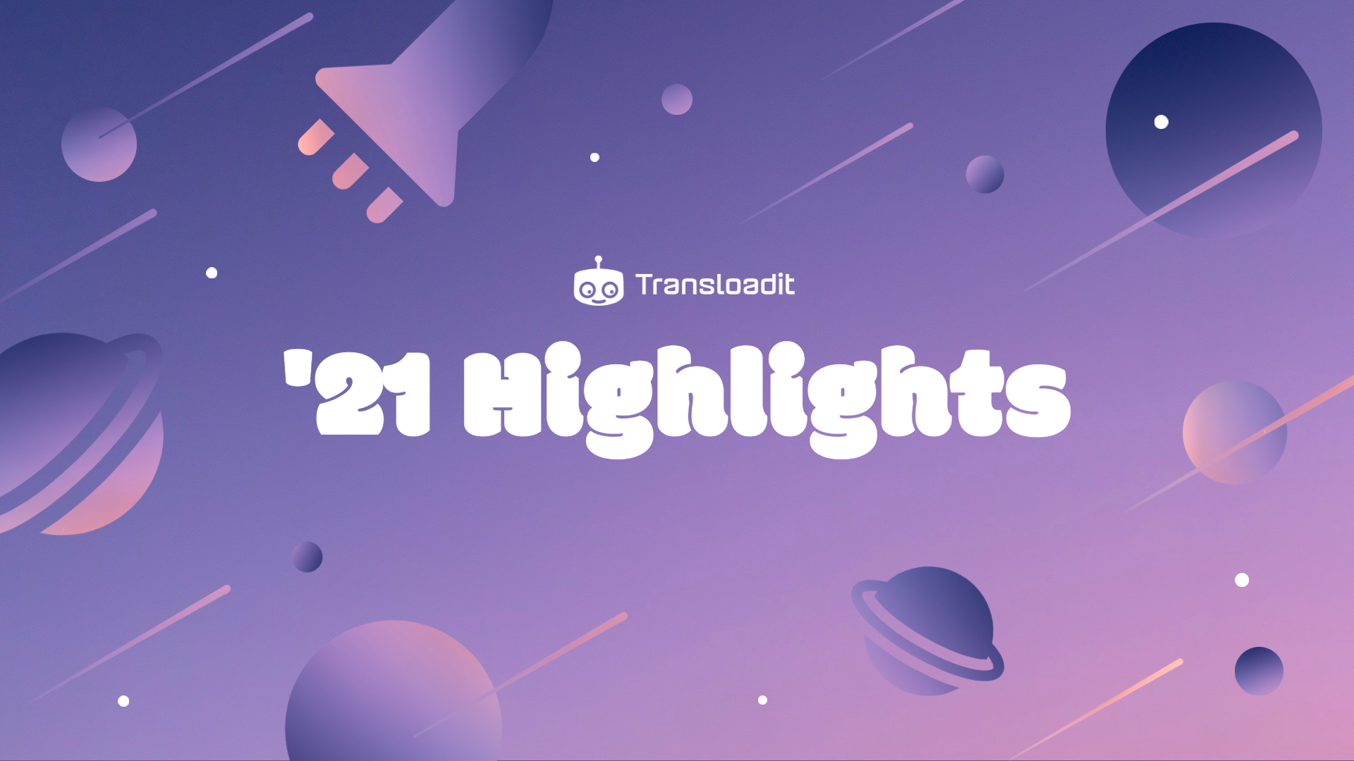 Vector art lilac background with rockets, planets and stars. The text '21 Highlights is in the foreground with the Transloadit logo just above.
