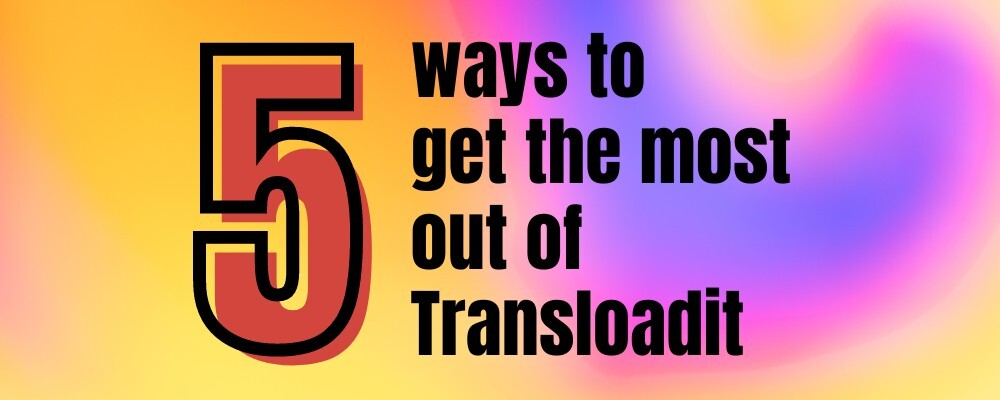Abstract blurred gradient background behind '5 ways to get the most out of Transloadit'