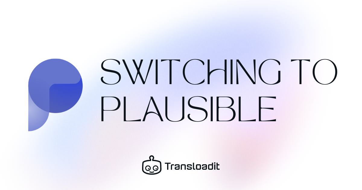A blue-purple gradient blob in the background with the text 'Switching to Plausible' in the foreground with the Transloadit and Plausible logos.
