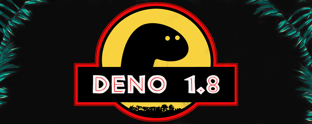 Deno 1.8 release notes