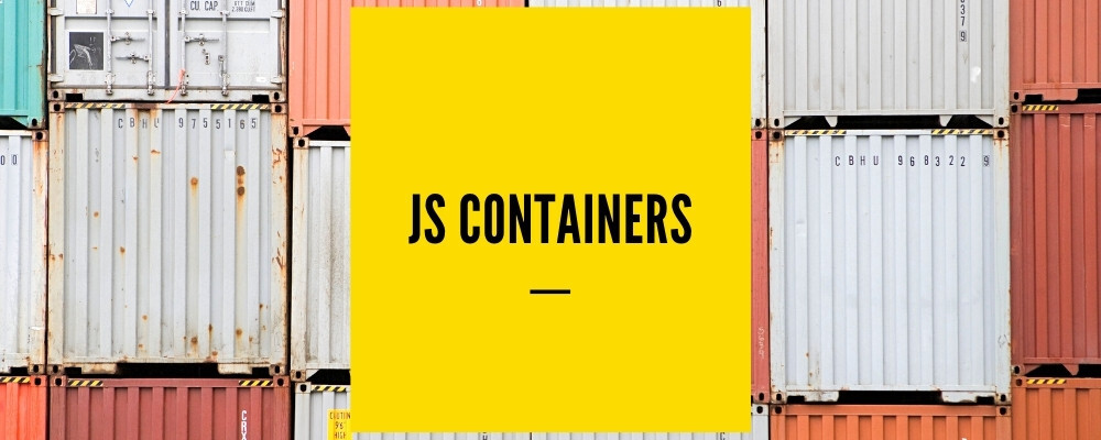 JavaScript containers