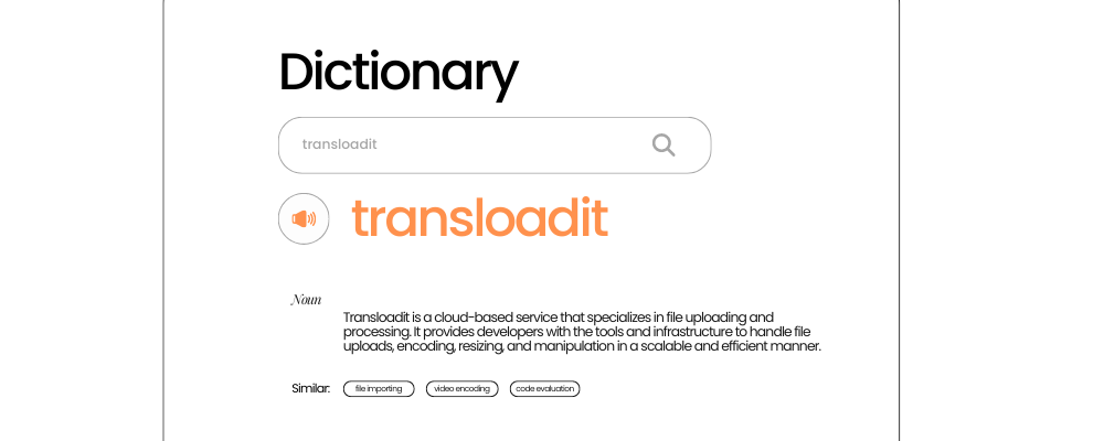 The Great Transloadit Dictionary