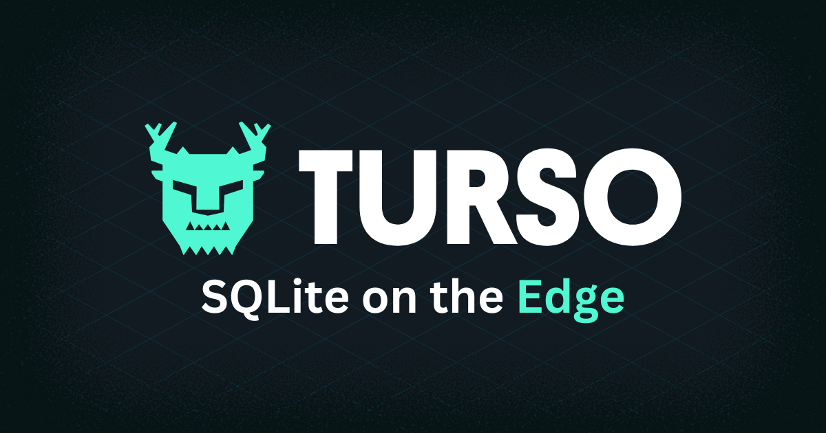 Turso Tech - SQLite on the edge