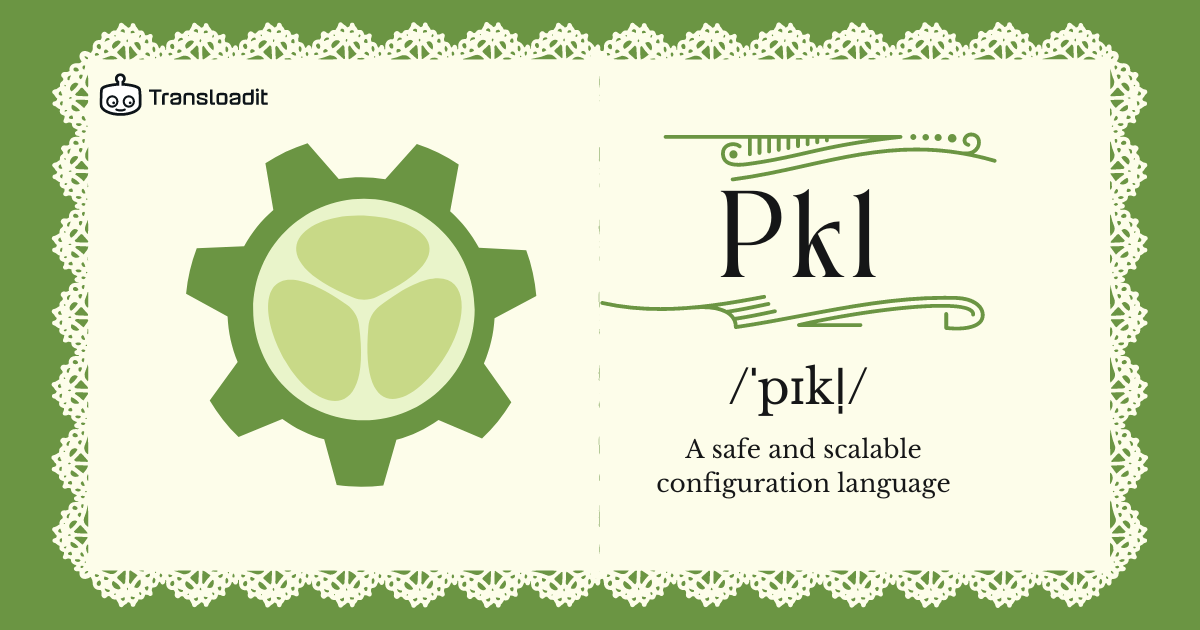 Pkl – a scalable and safe configuration language