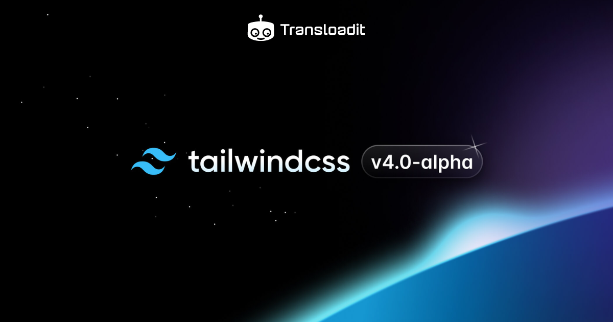 Tailwind v4.0 alpha
