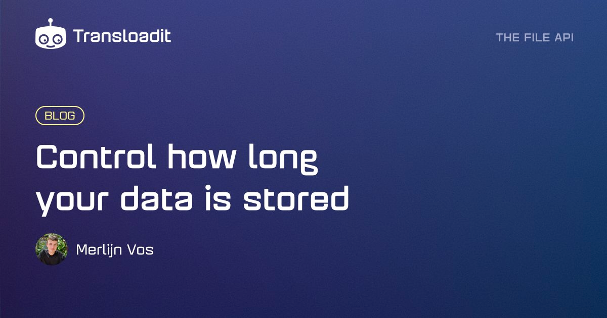 Control how long your data is stored