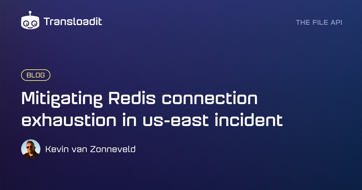 Us‑east incident caused by Redis connection exhaustion