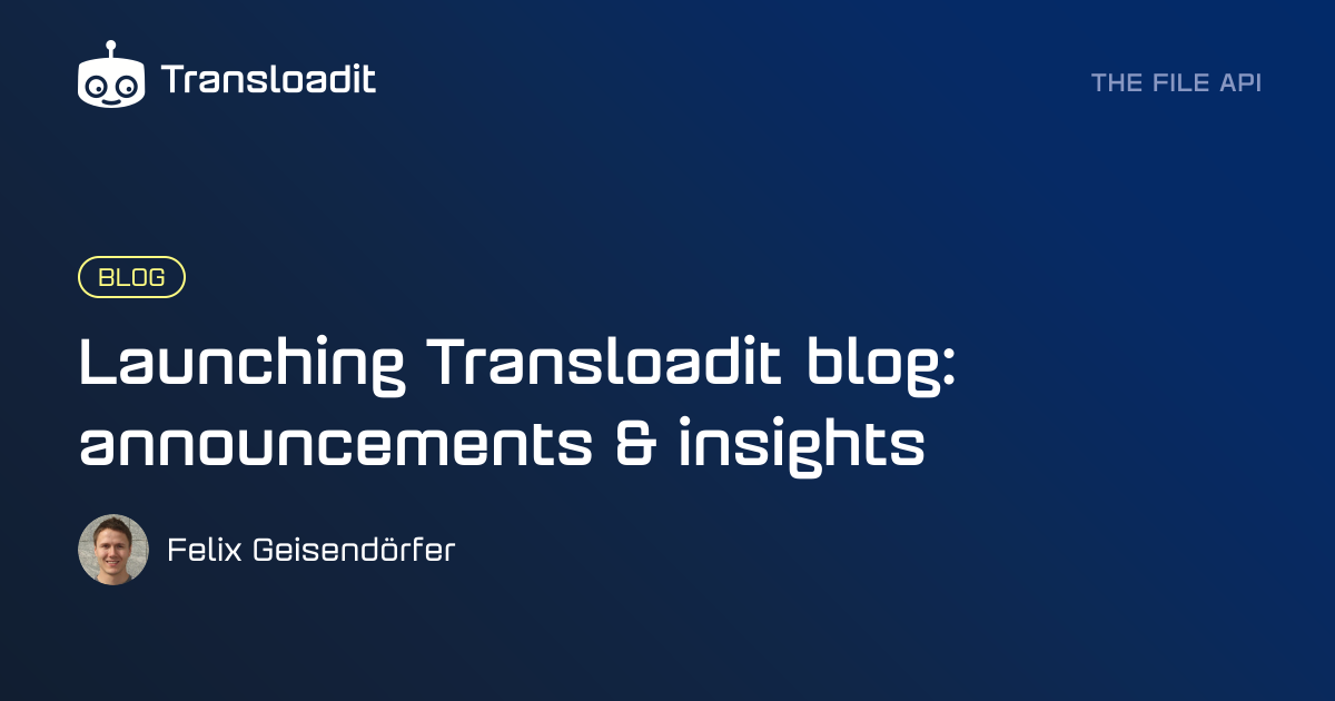 Launching Transloadit blog: announcements & insights
