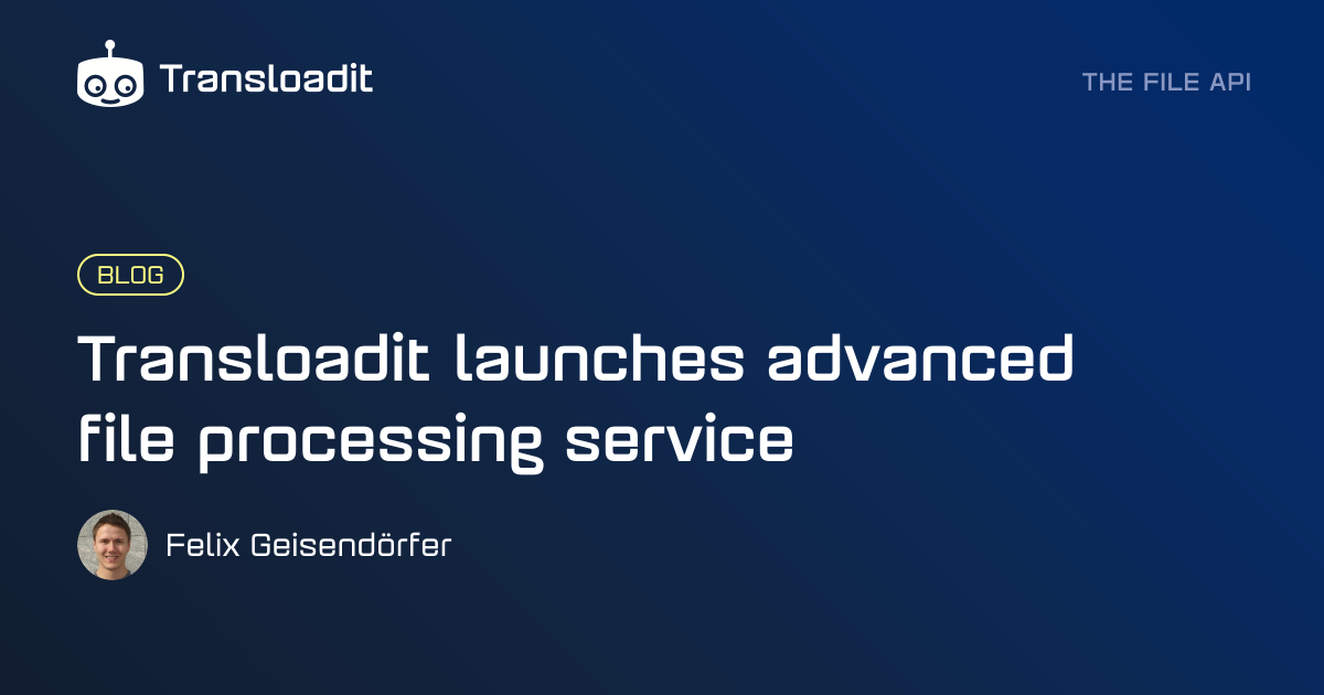 Transloadit launches advanced file processing service