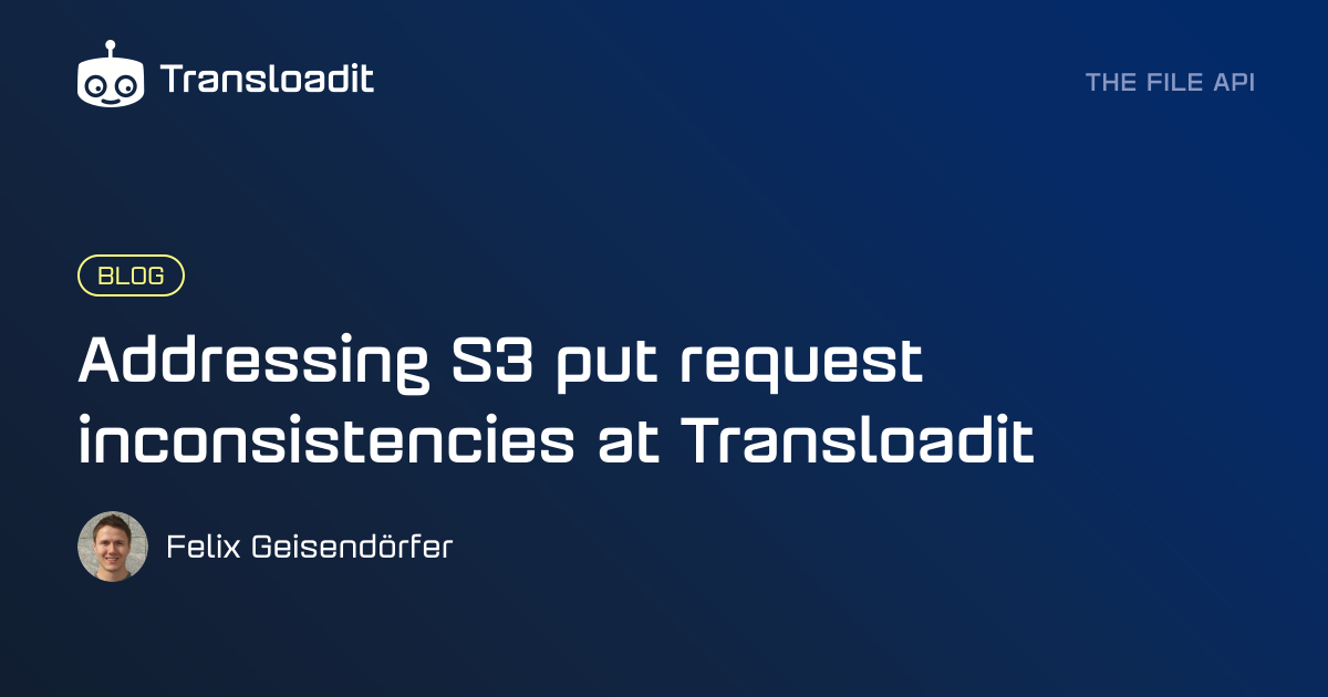 Addressing S3 put request inconsistencies at Transloadit