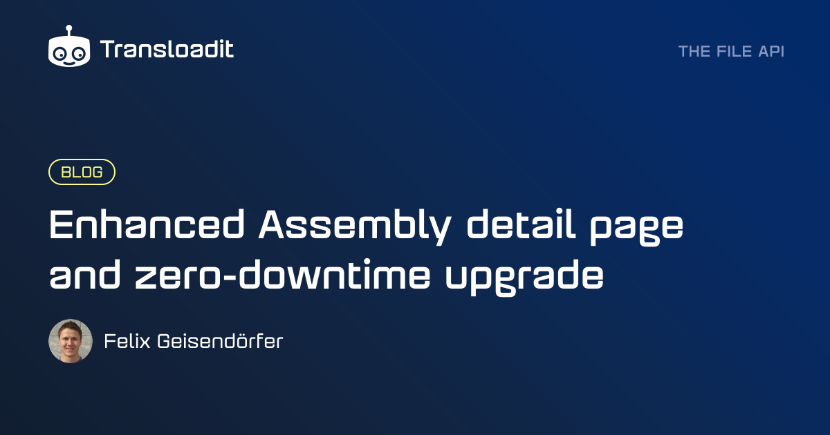 Enhanced Assembly detail page and zero-downtime upgrade