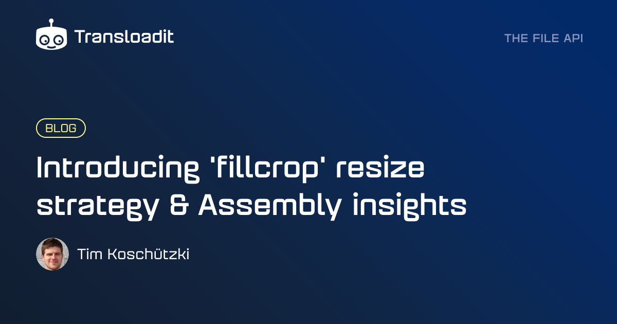Introducing 'fillcrop' resize strategy & Assembly insights