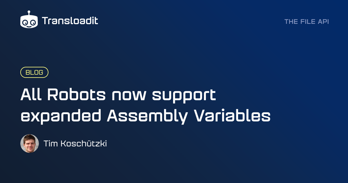 All Robots now support expanded Assembly Variables