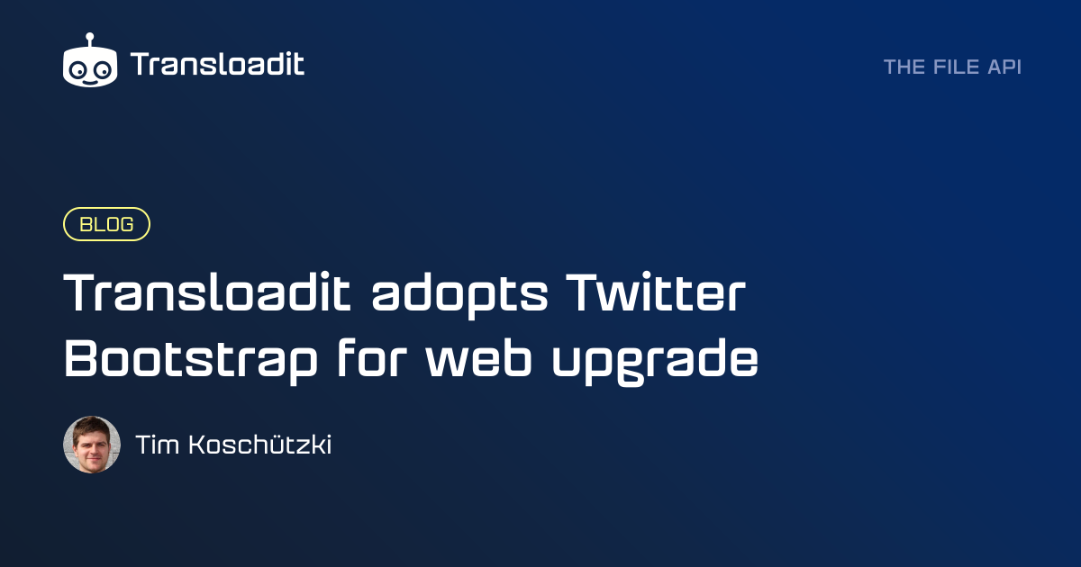 Transloadit adopts Twitter Bootstrap for web upgrade