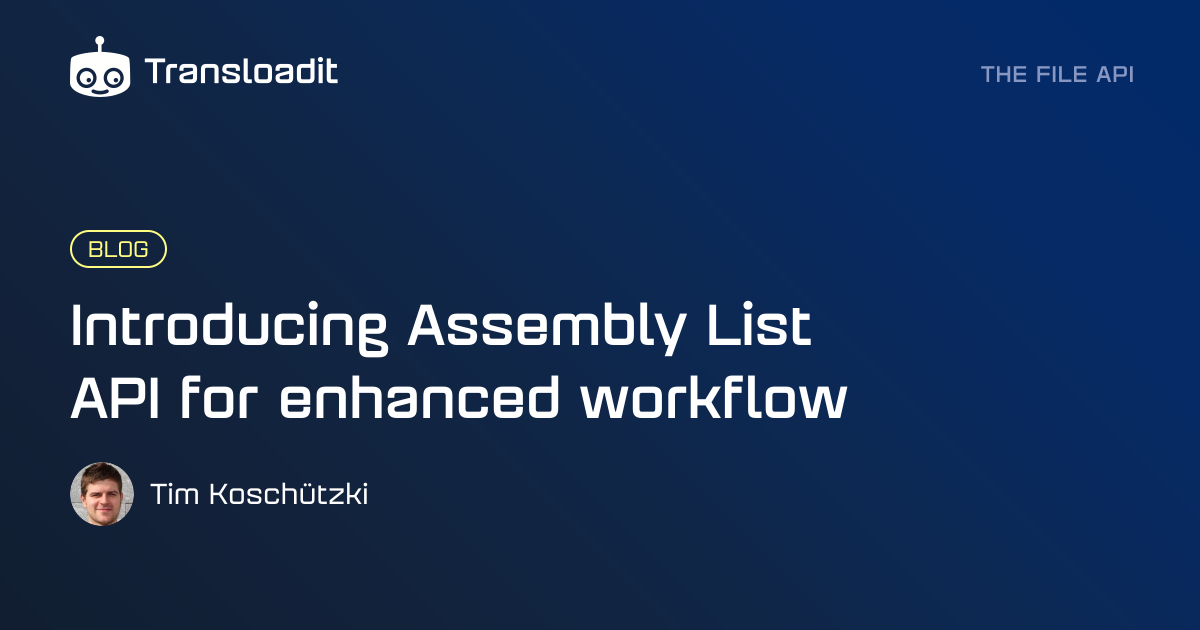 Introducing Assembly List API for enhanced workflow