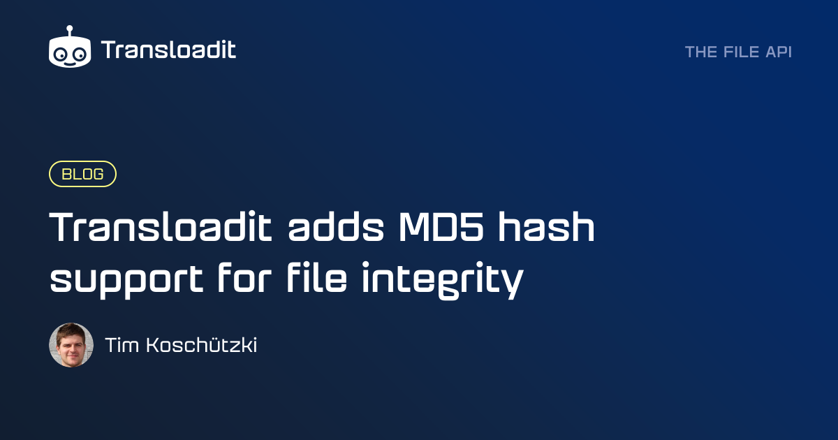 Transloadit adds MD5 hash support for file integrity