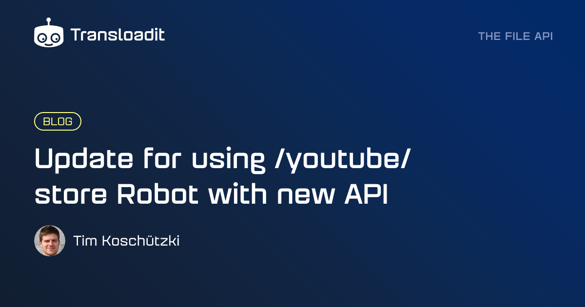 Update for using /youtube/store Robot with new API