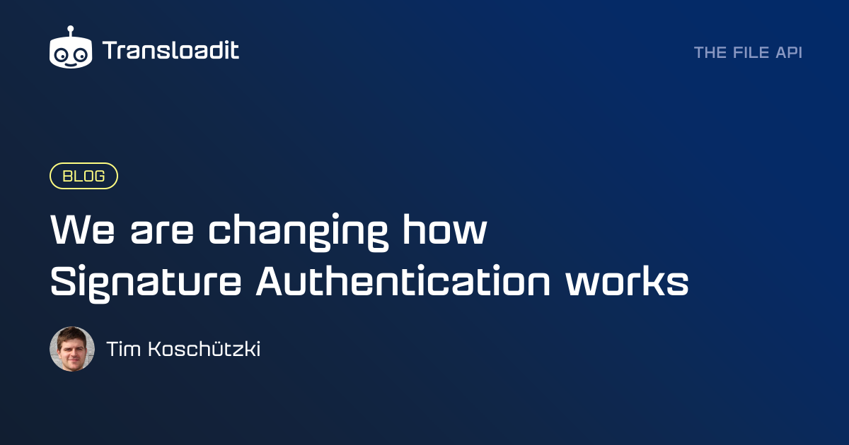 We are changing how Signature Authentication works