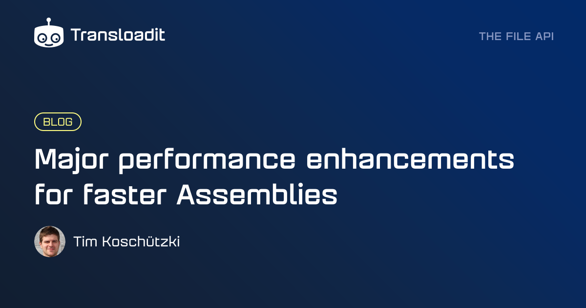 Major performance enhancements for faster Assemblies