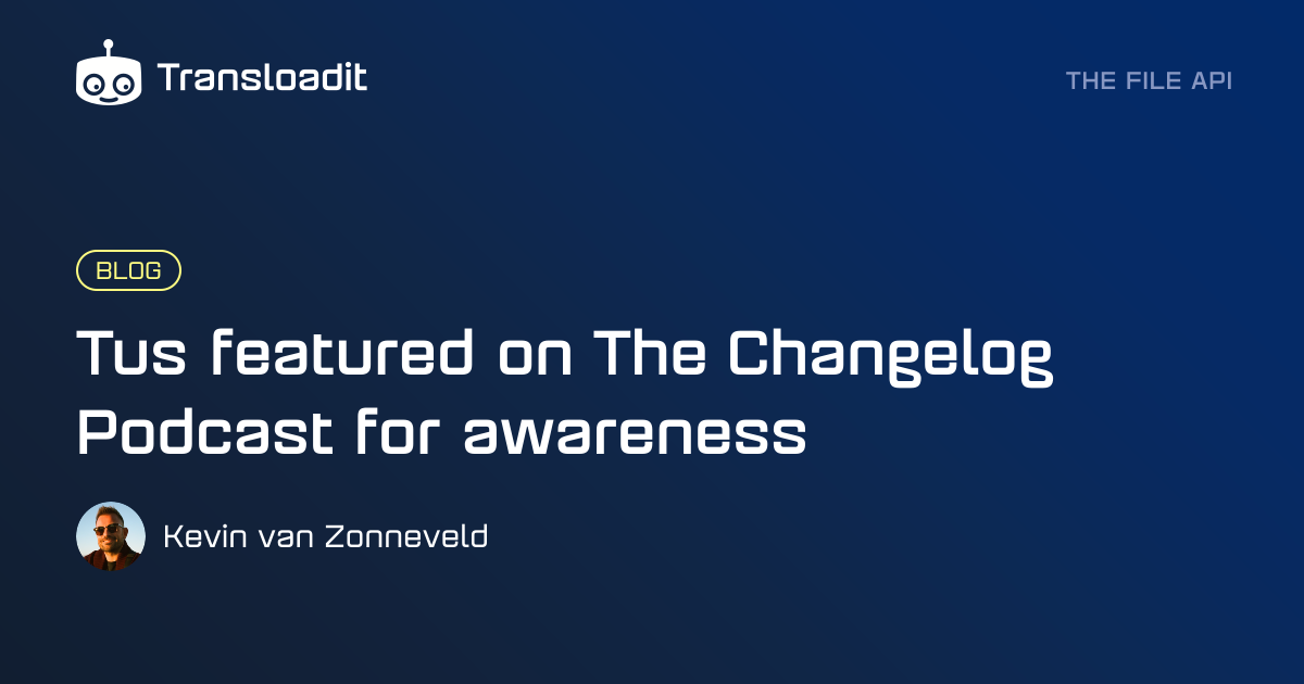 Tus featured on The Changelog Podcast for awareness