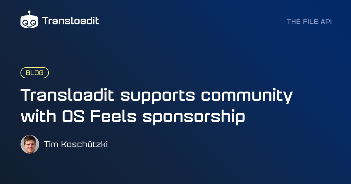 Transloadit supports community with OS Feels sponsorship