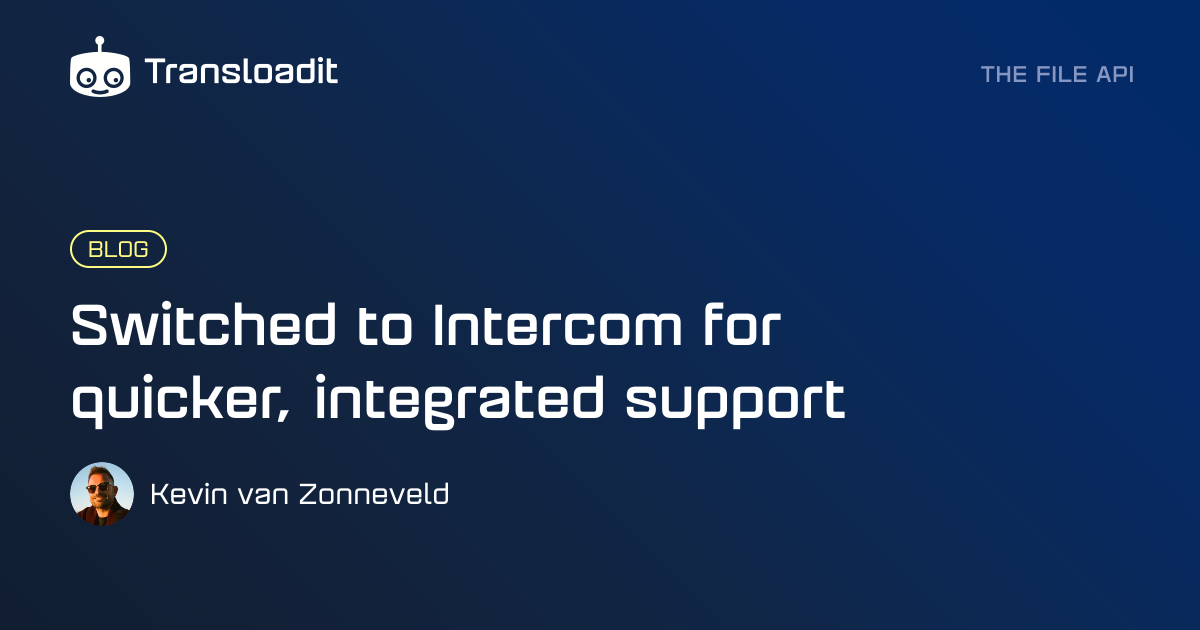 Switched to Intercom for quicker, integrated support
