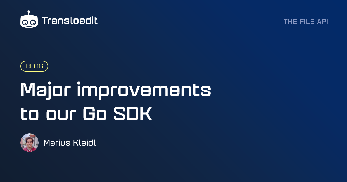 Major improvements to our Go SDK
