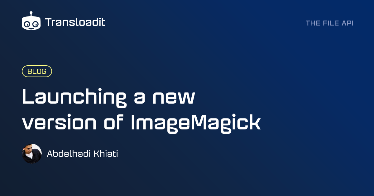 Launching a new version of ImageMagick