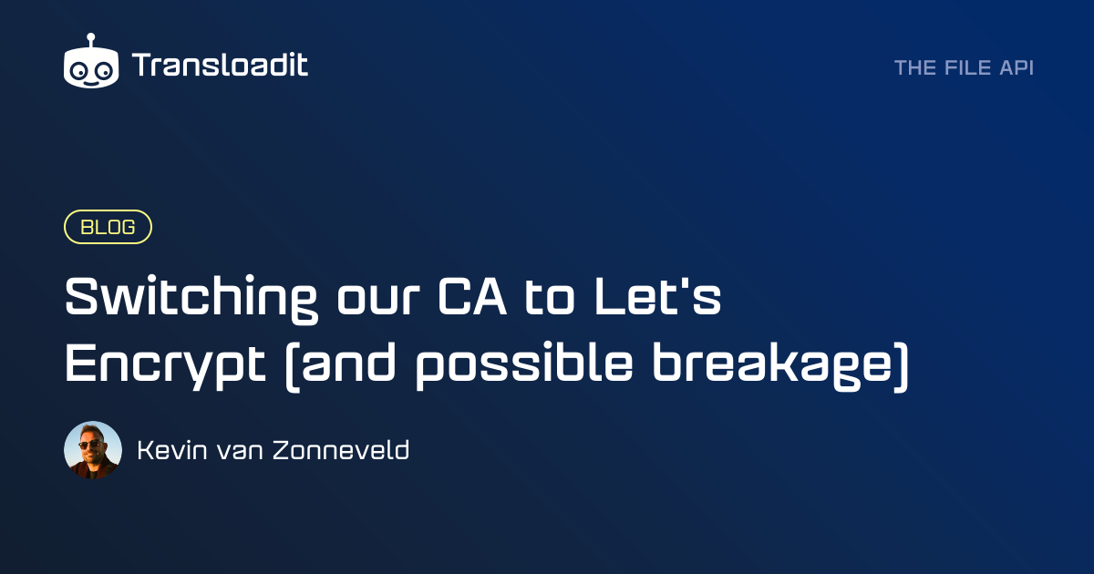 Switching our CA to Let's Encrypt (and possible breakage)