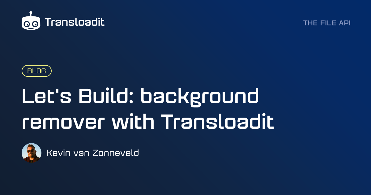 Let's Build: background remover with Transloadit